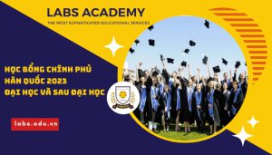 Tìm hiểu học bổng chính phủ Hàn Quốc 2023 hệ Đại học và Sau đại học