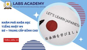 Khóa học tiếng Nhật N4 sơ – trung cấp đỉnh cao tại LABS Academy