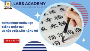 Chinh phục khóa học tiếng Nhật N2 tại LABS Academy