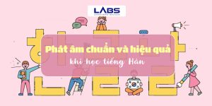 Mẹo phát âm chuẩn và thực hành hiệu quả khi học tiếng Hàn