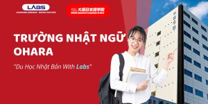 Trường Nhật ngữ Ohara - LABs Academy