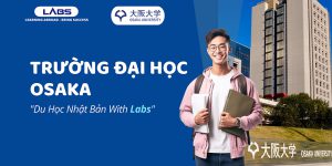 Trường Đại học Osaka - LABs Academy