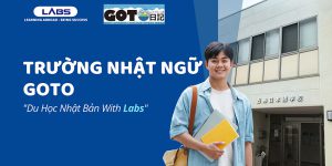 Trường Nhật ngữ Goto - LABs Academy