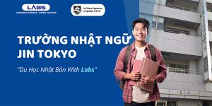 Trường Nhật ngữ Jin Tokyo - LABs Academy