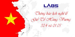 LABS ACADEMY THÔNG BÁO LỊCH NGHỈ LỄ GIỖ TỔ HÙNG VƯƠNG VÀ LỄ 30.04 - 01.05.2024