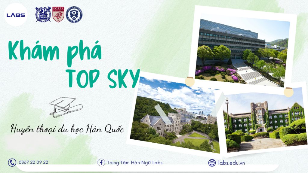 Khám phá TOP SKY - Huyền thoại du học Hàn Quốc - LABS Academy