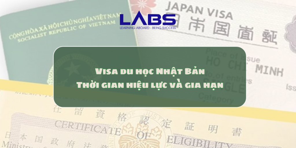 Visa du học Nhật Bản: Thời gian hiệu lực và gia hạn - LABS Academy