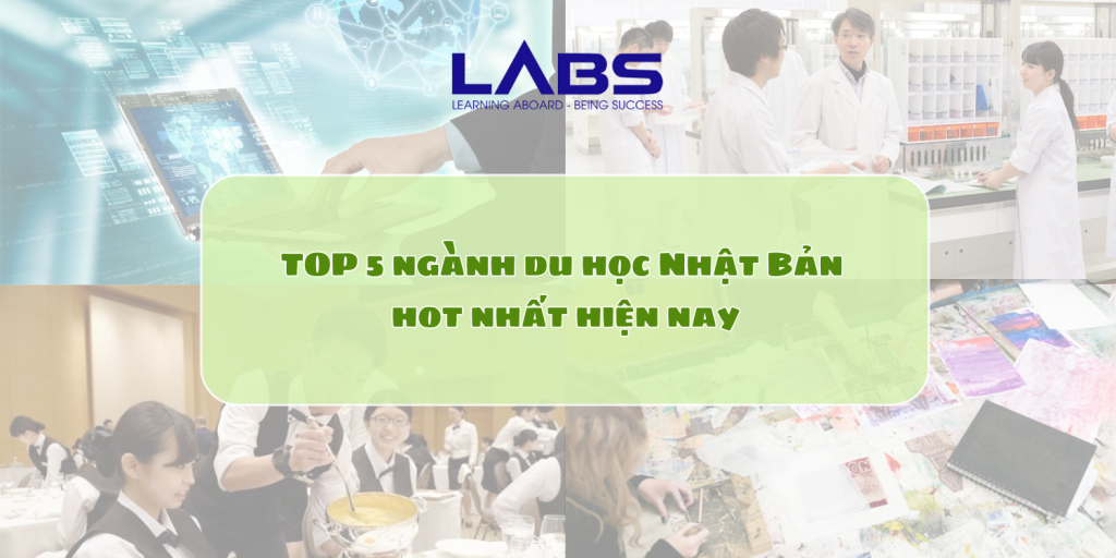 TOP 5 ngành du học Nhật Bản hot nhất hiện nay - LABS Academy